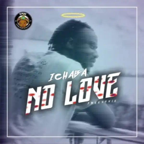 Ichaba - No Love (Freestyle)
